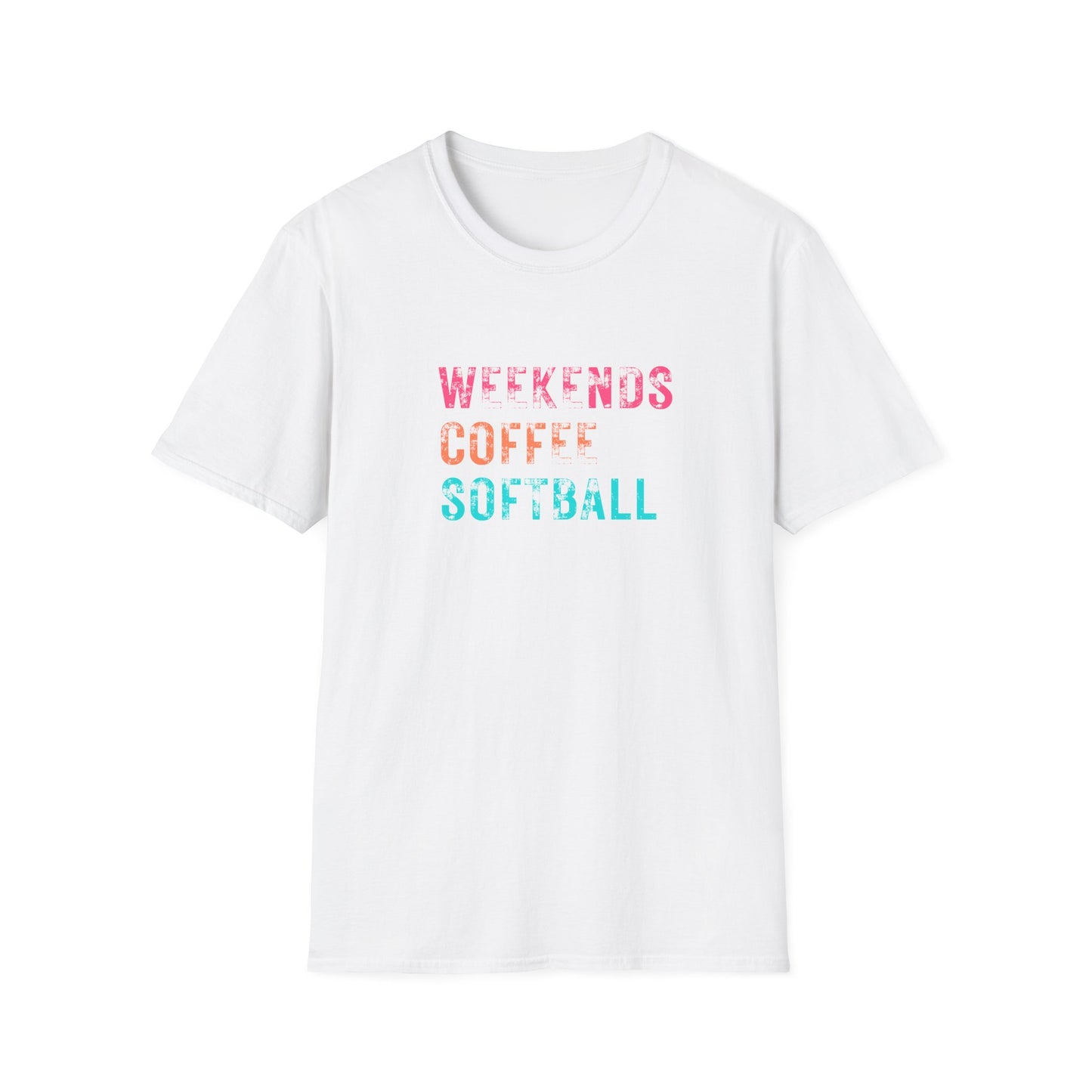 Weekends. Coffee. Softball. T-Shirt