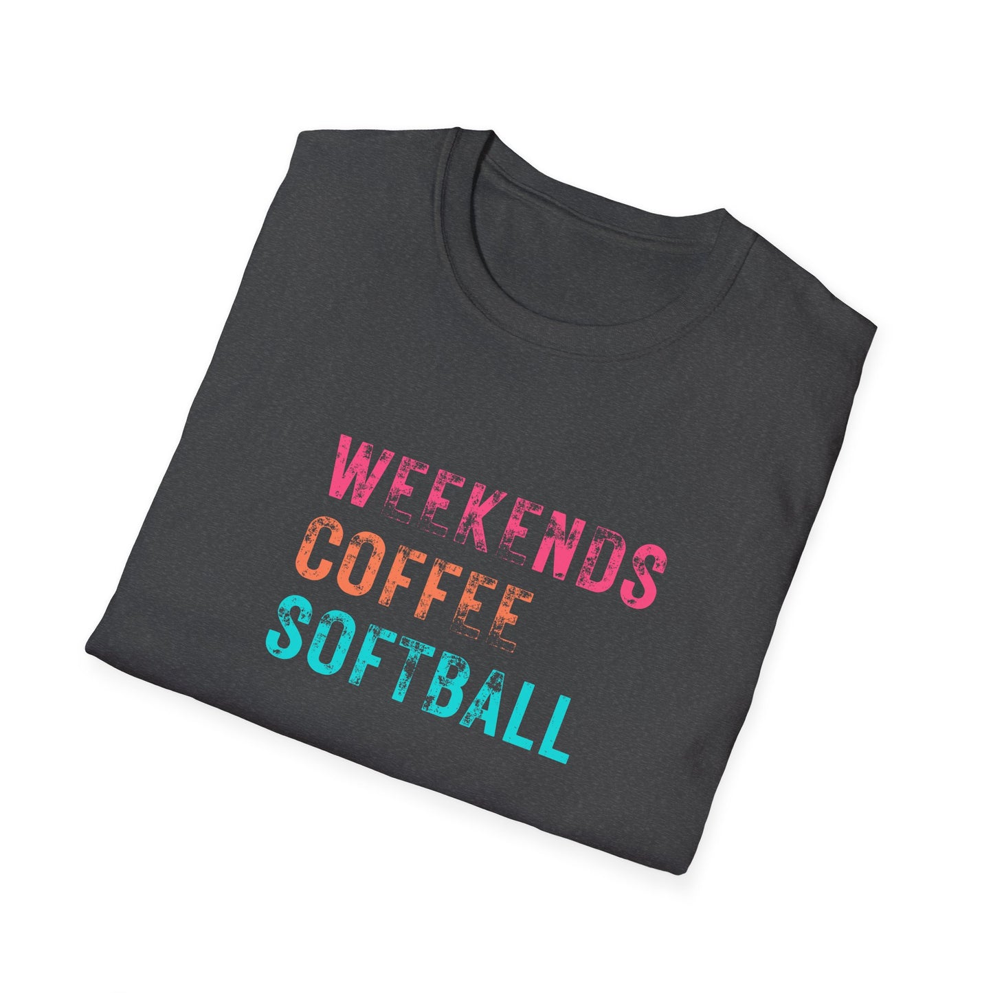 Weekends. Coffee. Softball. T-Shirt