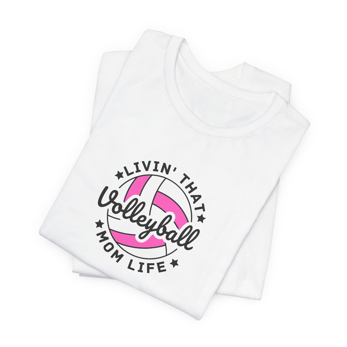 Livin' That Volleyball Mom Life Tee